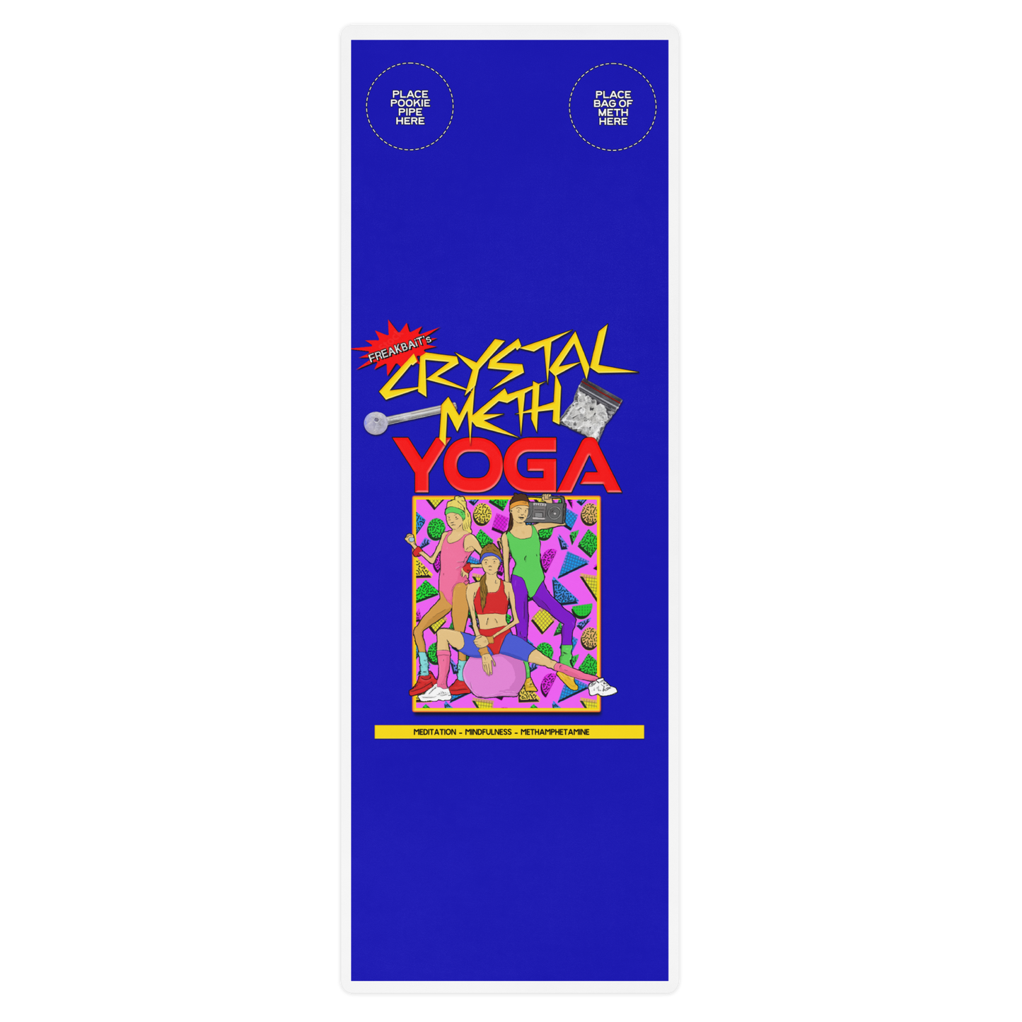 CRYSTAL METH YOGA MAT