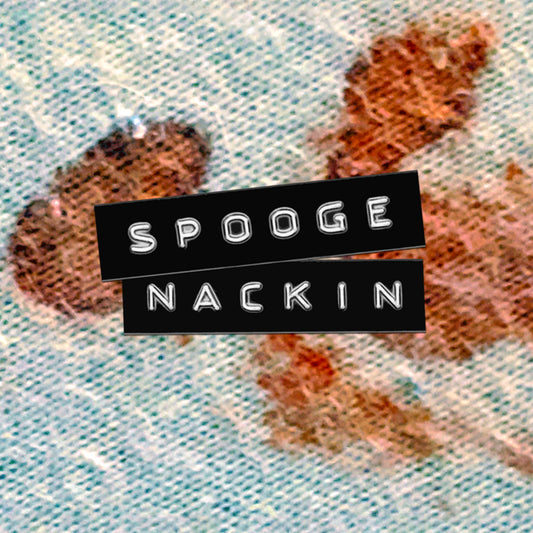 Spooge Nackin - Spooge Nackin (cassette)