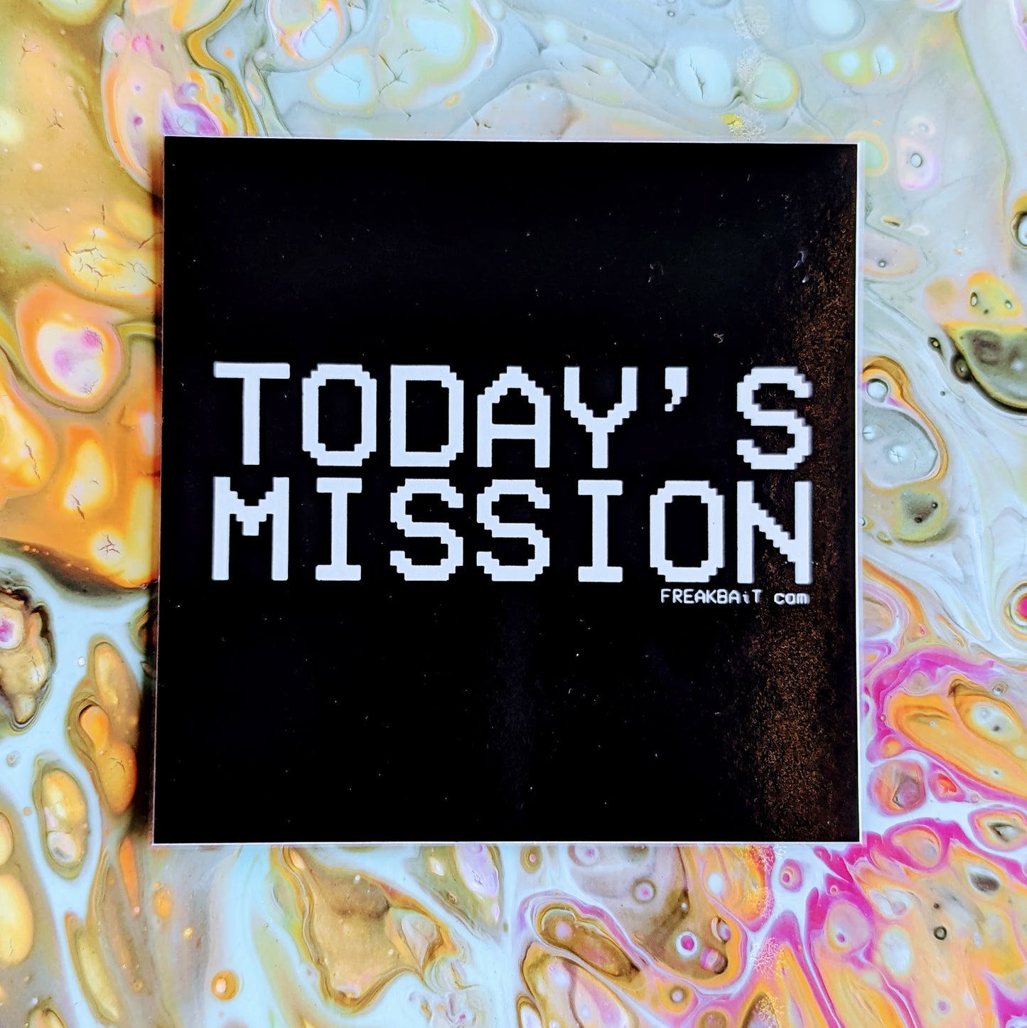 TODAY'S MISSION (sticker)