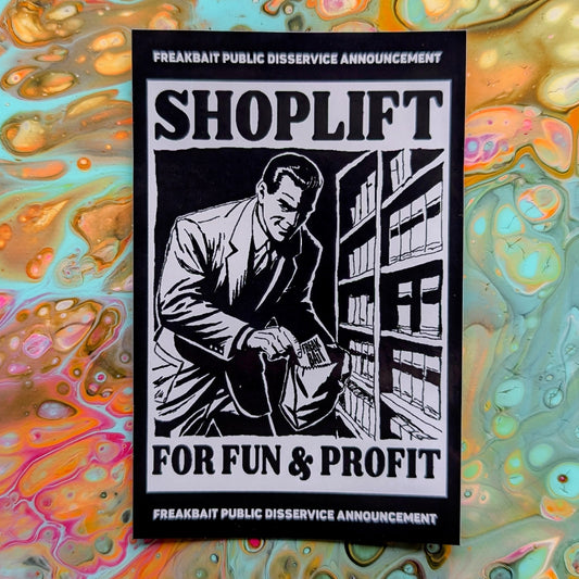 SHOPLIFT FOR FUN AND PROFIT (sticker)