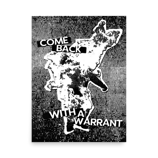 COME BACK WITH A WARRANT (poster)