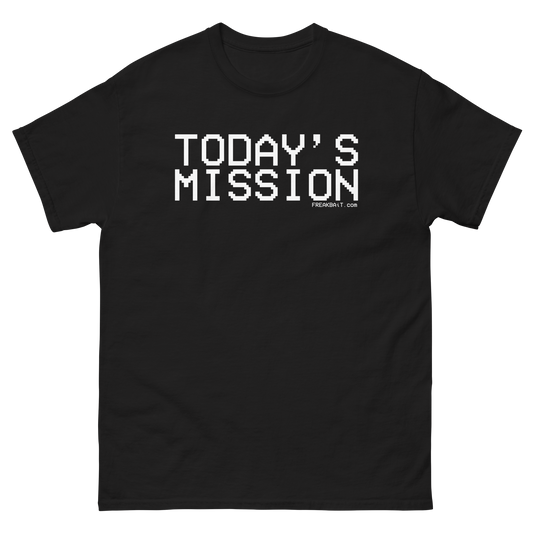 TODAY'S MISSION (shirt)