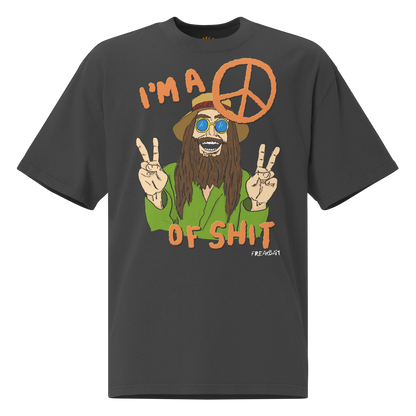 PEACE OF SHIT (oversized shirt)