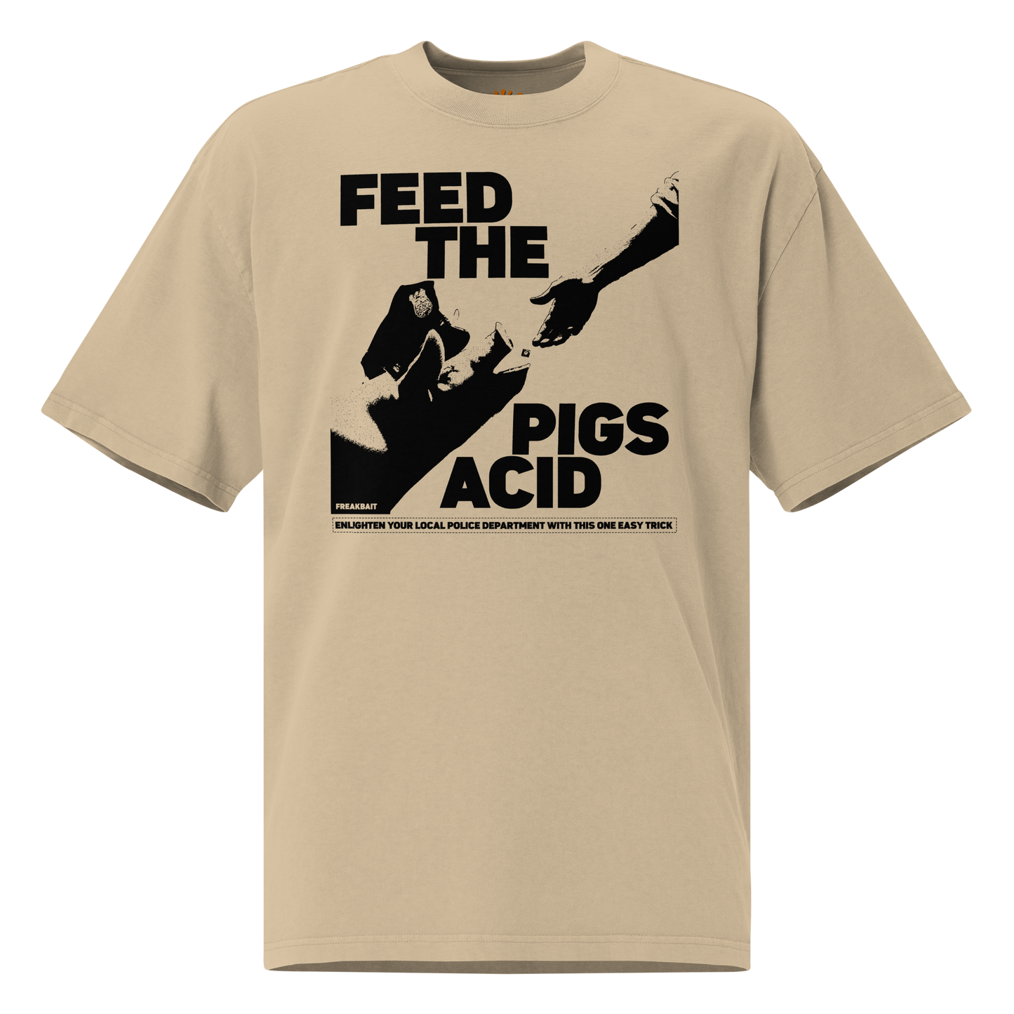 FEED THE PIGS ACID (oversized shirt)