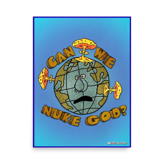 CAN WE NUKE GOD? (poster)