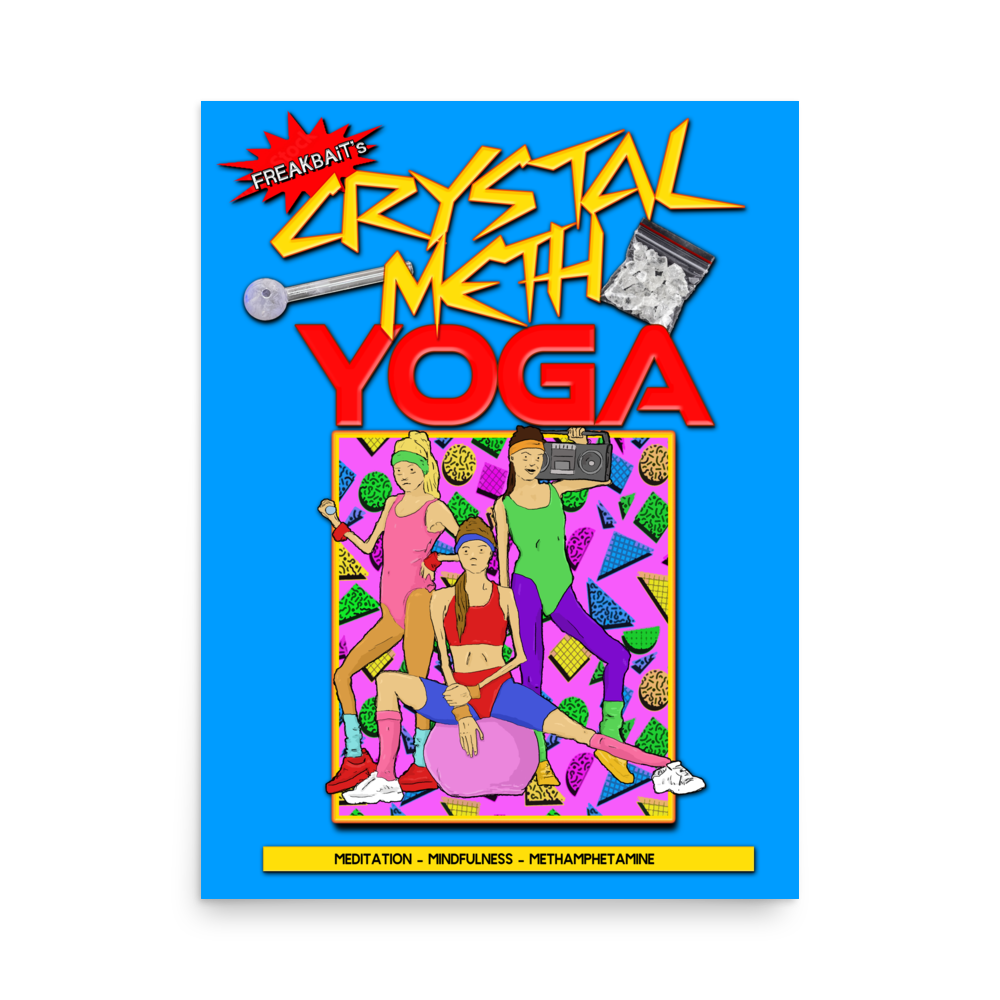 CRYSTAL METH YOGA (poster)