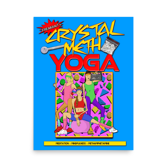 CRYSTAL METH YOGA (poster)