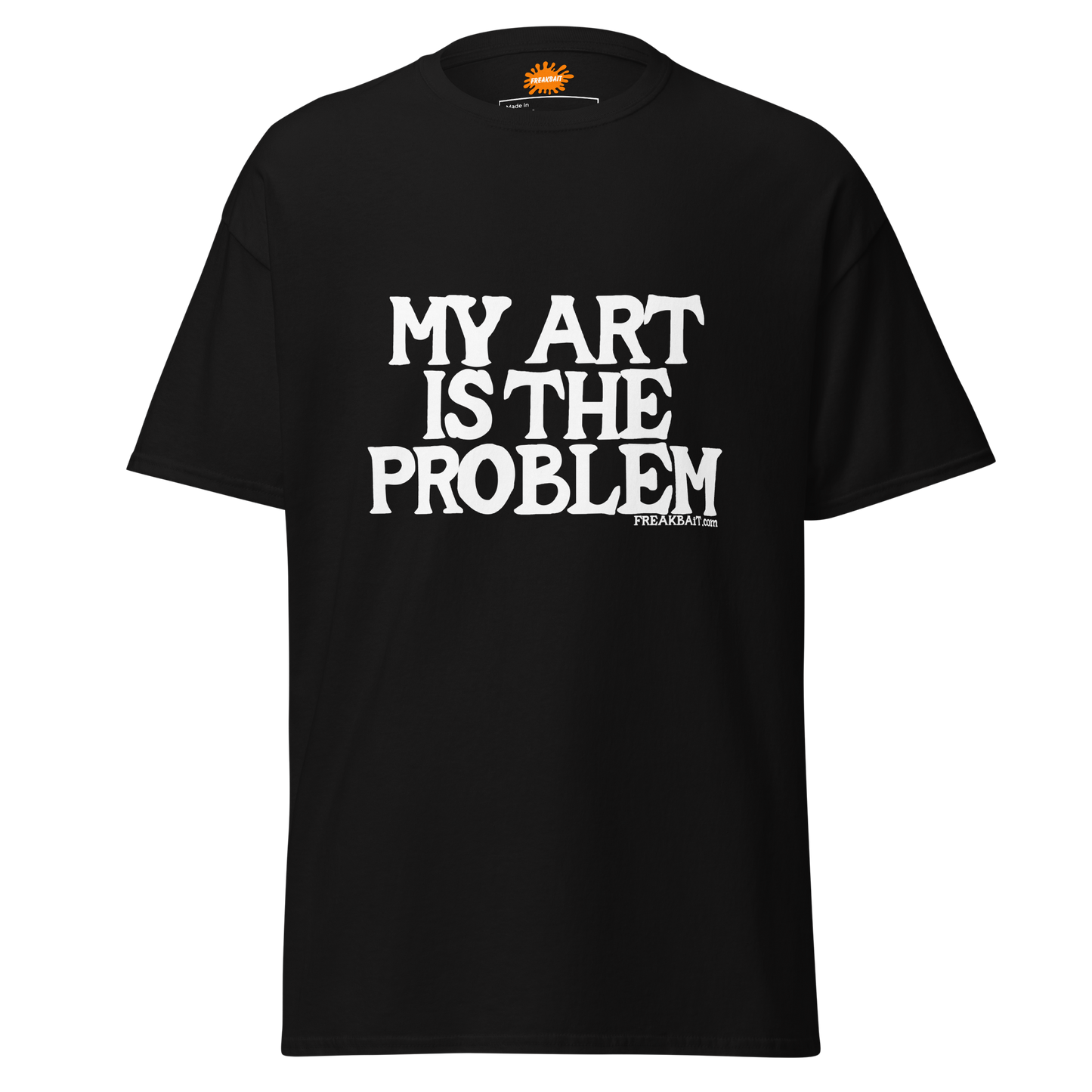 MY ART IS THE PROBLEM (shirt)