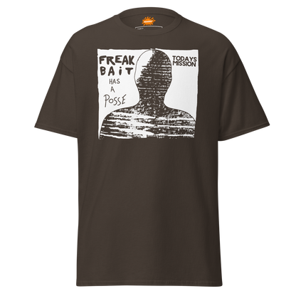 FREAKBAiT HAS A POSSE (shirt)