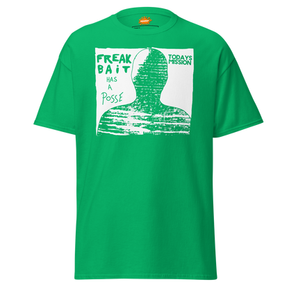 FREAKBAiT HAS A POSSE (shirt)