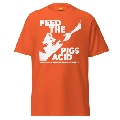 FEED THE PIGS ACID (shirt)