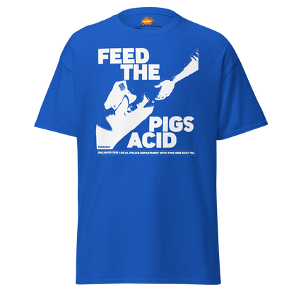 FEED THE PIGS ACID (shirt)