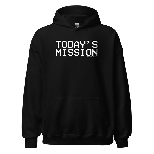 TODAY'S MISSION (hoodie)