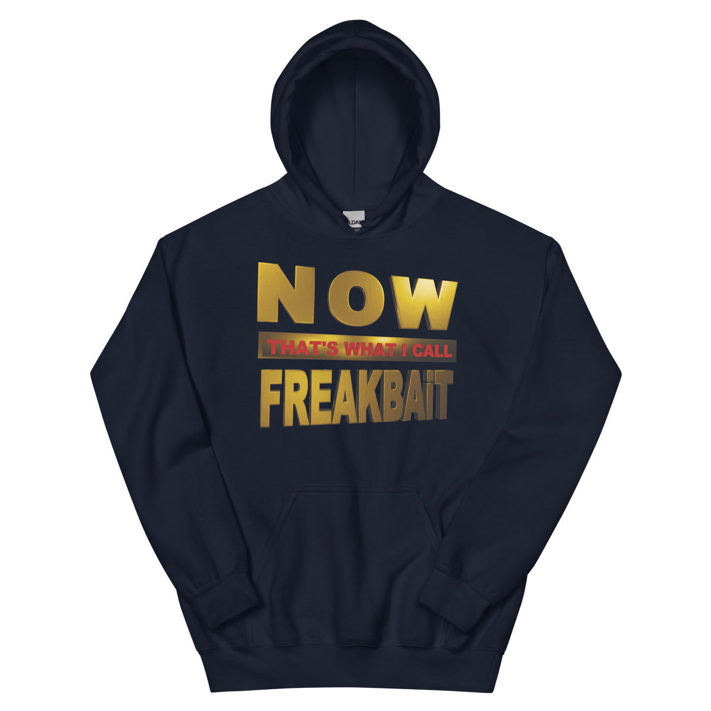 NOW THAT'S WHAT I CALL FREAKBAiT (hoodie)